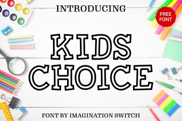 Kids Choice: A Fresh Font for Playful Editorial Design