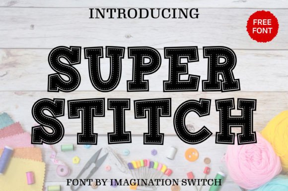 Super Stitch Font: A Versatile Typeface for Small Business Branding